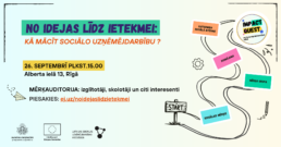 Uzraksts: No idejas līdz ieteikmei: kā mācīt sociālo uzņēmējdarbību? 26.septembrī pulksten 15.00, Alberta ielā 13, Rīgā. Mērķauditorija: izglītotāji, skolotāji un citi interesenti. Piesakies: un saite uz reģistrācijas anketu. Apak&scaron;ā ir dažādi logo. Pa labi ir grafisks zīmējums ar ceļu un ceļazīmēm.